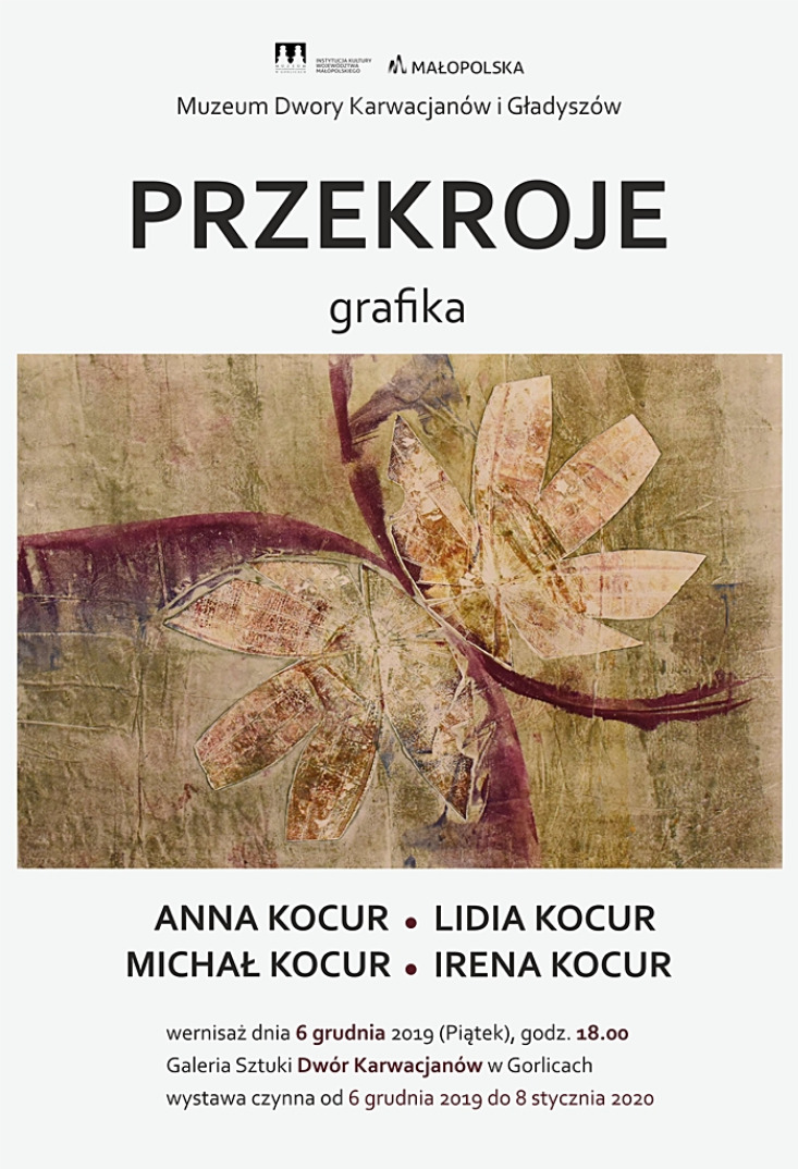 „PRZEKROJE” WYSTAWA GRAFIKI / ANNA KOCUR, IRENA KOCUR, MICHAŁ KOCUR, LIDIA KOCUR