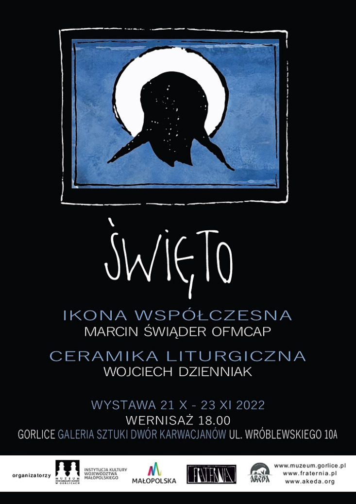 „ŚWIĘTO” Marcin Świąder, Wojciech Dzienniak / wystawa ikony współczesnej i ceramiki liturgicznej