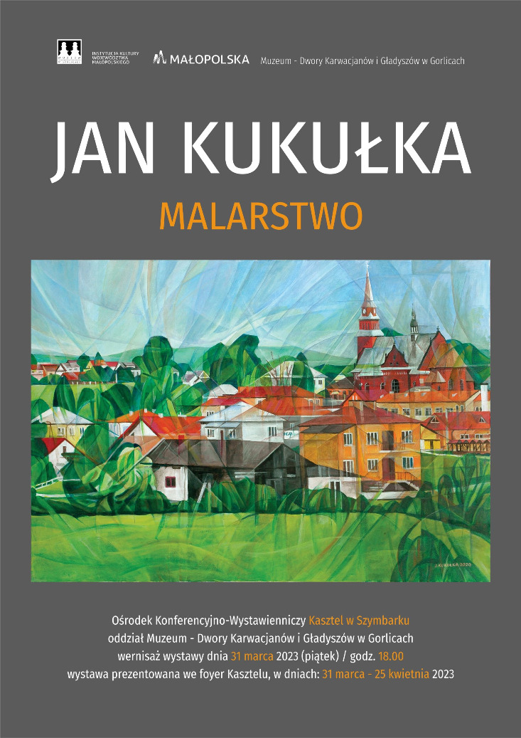 JAN KUKUŁKA / WYSTAWA MALARSTWA W KASZTELU W SZYMBARKU