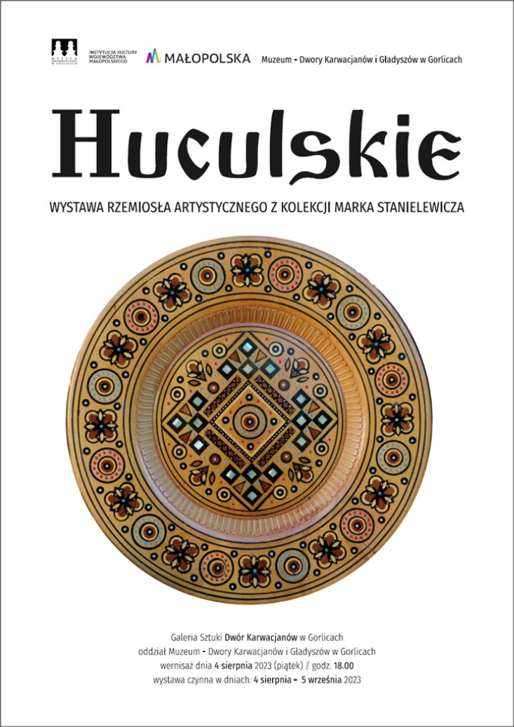 „HUCULSKIE” WYSTAWA RZEMIOSŁA ARTYSTYCZNEGO Z KOLEKCJI MARKA STANIELEWICZA