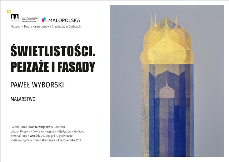 „Świetlistości. Pejzaże i fasady” - Paweł Wyborski / wystawa malarstwa