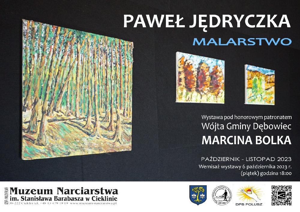 Paweł Jędryczka - wystawa malarstwa