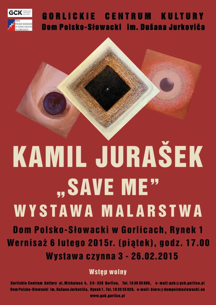 „SAVE ME” wystawa malarstwa Kamila Juraška