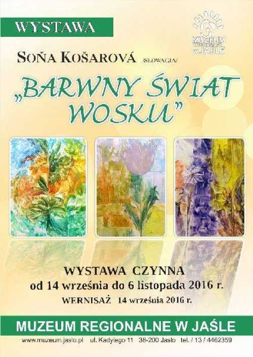 Wystawa Soňy Košarovej pt. „Barwny świat wosku”