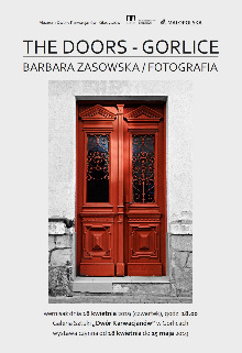 Wystawa - BARBARA ZASOWSKA „THE DOORS-Gorlice” - fotografia