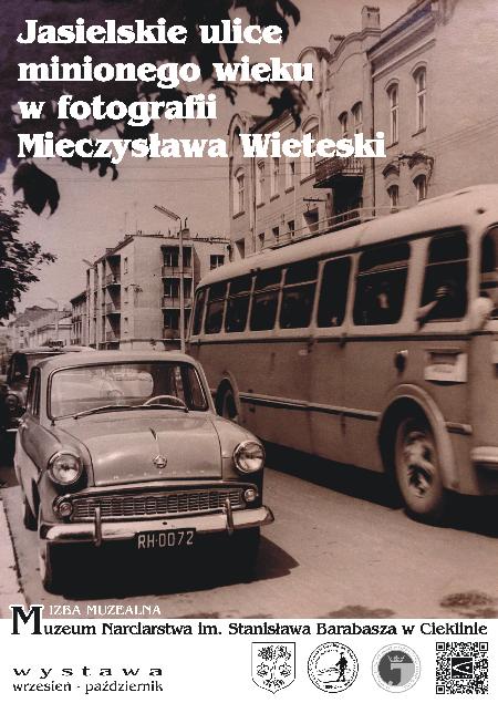 Jasielskie ulice minionego wieku w fotografii Mieczysława Wieteski - wystawa