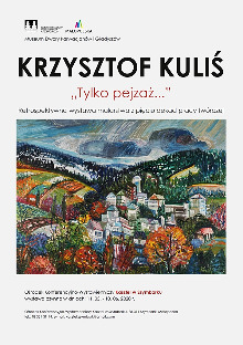 Krzysztof Kuliś ,,Tylko pejzaż...’’ – malarstwo