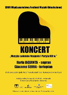 „Muzyka salonów Neapolu i Paryża XIX w.” Ilaria Iaquinta - sopran,Giacomo Serra - koncert w ramach XXVII Międzynarodowego Festiwalu Muzyki Odnalezione