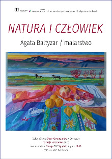 AGATA BALTYZAR „Natura i człowiek” - wystawa malarstwa