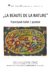„LA BEAUTE DE LA NATURE” FRANCISZEK KAFEL / PASTELE