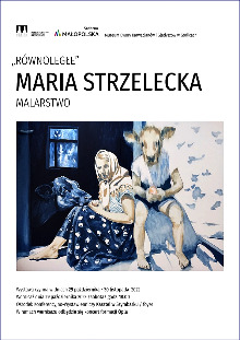 „RÓWNOLEGŁE” - MARIA STRZELECKA / MALARSTWO