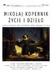 „MIKOŁAJ KOPERNIK - ŻYCIE I DZIEŁO” / WYSTAWA TEMATYCZNA W GALERII SZTUKI DWÓR KARWACJANÓW W GORLICACH