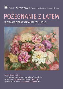 HELENA JANUŚ „POŻEGNANIE Z LATEM” / WYSTAWA MALARSTWA