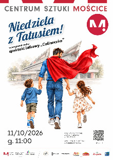 Niedziela z Tatusiem ze spektaklem lalkowym „Calineczka” w Centrum Sztuki Mościce