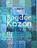 Bogdan Kozon - teraz tu