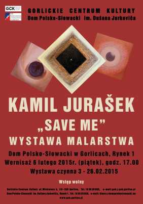 „SAVE ME” wystawa malarstwa Kamila Juraška