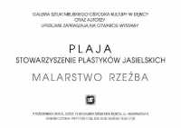 Wystawa: Stowarzyszenie Plastyków Jasielskich „PLAJA” - Dębica
