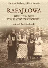 RAFAJŁOWA - HUCULSKA WIEŚ W KARPATACH WSCHODNICH