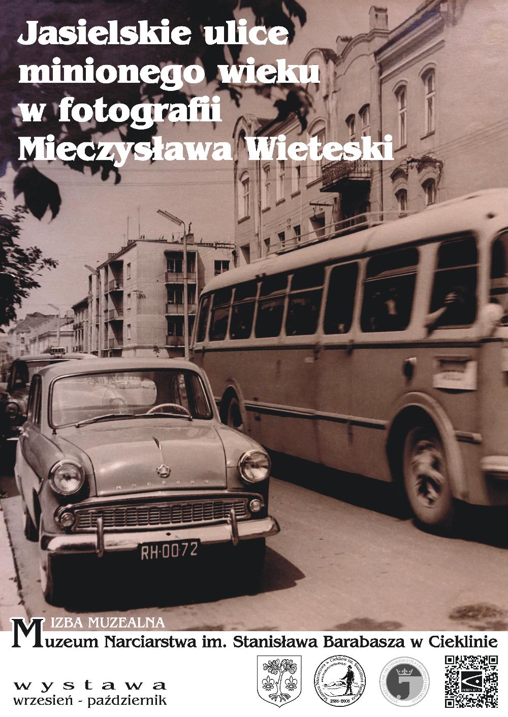 Jasielskie ulice minionego wieku w fotografii Mieczysława Wieteski - wystawa