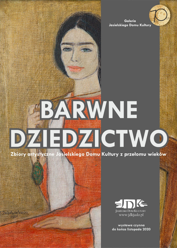 W Galerii JDK: Barwne dziedzictwo. Zbiory artystyczne Jasielskiego Domu Kultury z przełomu wieków, cz. I