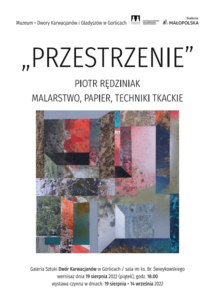 PIOTR RĘDZINIAK „PRZESTRZENIE„/ MALARSTWO, PAPIER, TECHNIKI TKACKIE - WYSTAWA