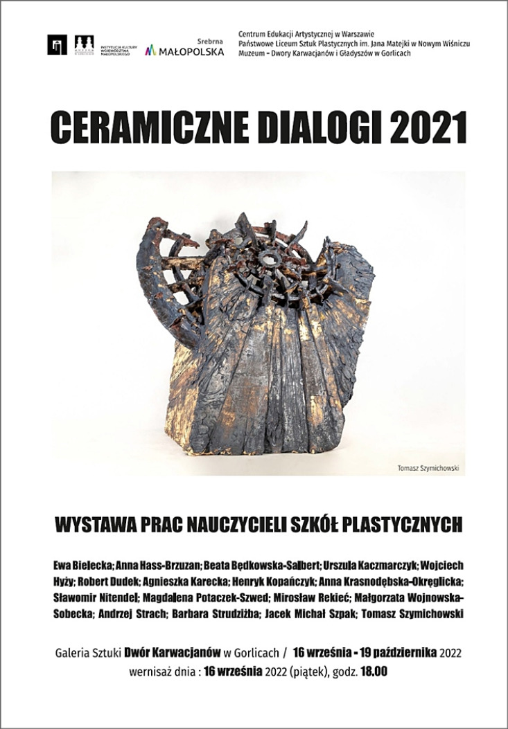 „CERAMICZNE DIALOGI 2021” / WYSTAWA PRAC Nauczycieli Szkół Plastycznych w Galerii Sztuki Dwór Karwacjanów w Gorlicach