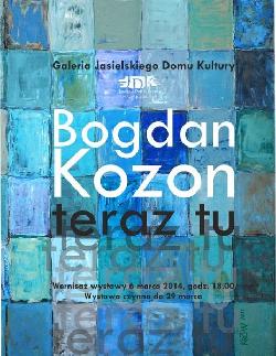 Bogdan Kozon - teraz tu