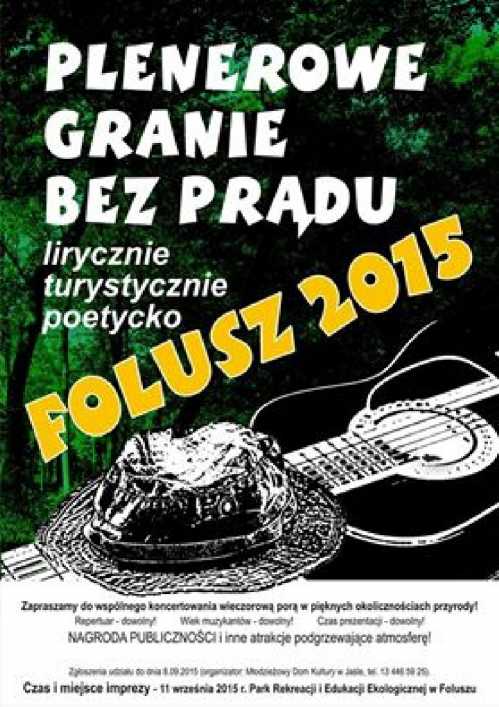 Plenerowe granie bez prądu – lirycznie, turystycznie, poetycko czyli FOLUSZ 2015