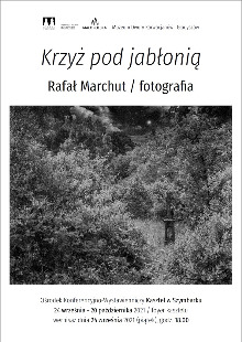 „Krzyż pod jabłonią” Rafał Marchut / fotografia