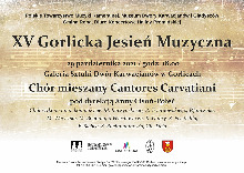 XV FESTIWAL GORLICKA JESIEŃ MUZYCZNA / KONCERT CHÓRU CANTORES CARVATIANI