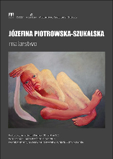 JÓZEFINA PIOTROWSKA - SZUKALSKA / WYSTAWA MALARSTWA