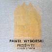 Paweł Wyborski - „Prześwity, obrazy o ikonie”