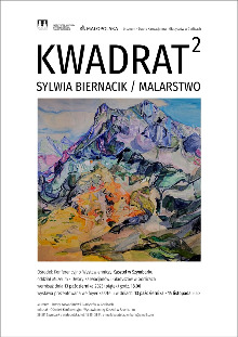 „Kwadrat2” - Sylwia Biernacik / wystawa malarstwa